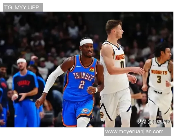 4月10日NBA雷霆对掘金精彩比赛回放全程分析与精彩瞬间回顾